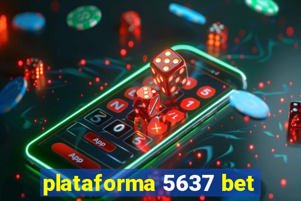 plataforma 5637 bet